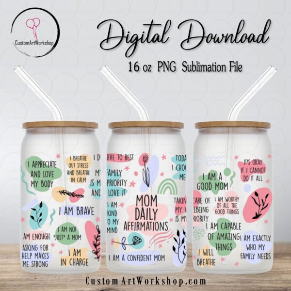 Mom Daily Affirmations Glass Can Wrap Instant Download